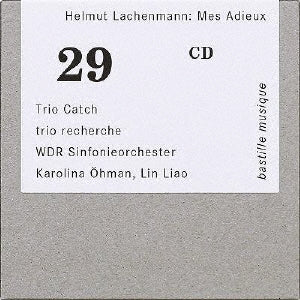 Trio Catch, Trio Recherche, Karolina Oehman, Lin Liao, WDR Symphony Orchestra Cologne - LACHENMANN: My Farewell - Import CD