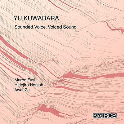 Marco Fusi - Kuwabara, Yu (1984-) Sounded Voice, Voiced Sound - Import 2 CD