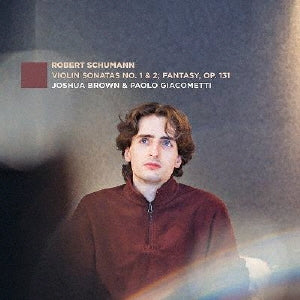 Joshua Brown(Vn)Giacometti(P)+Fantasy - Violin Sonata, 1, 2, - Import CD
