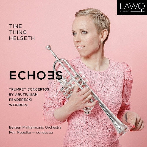 Tine Thing Helseth、Petr Popelka、Bergen Philharmonic Orchestra - Echoes-arutiunian, Penderecki, Vainberg - Import CD