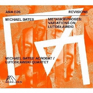 Michael Bates - Metamorphoses: Variations On Lutoslawski - Import CD