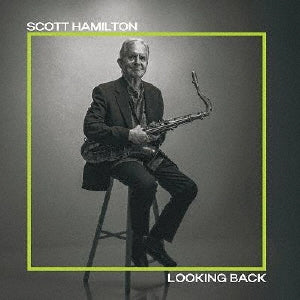 Scott Hamilton - Looking Back - Import CD