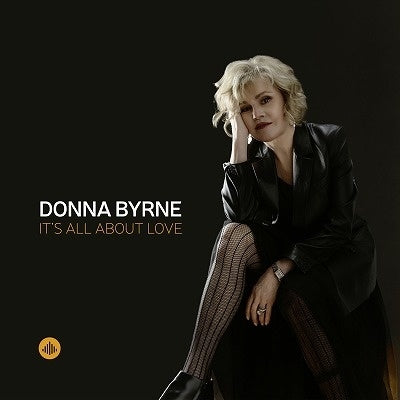 Donna Byrne - It`s All About Love - Import CD