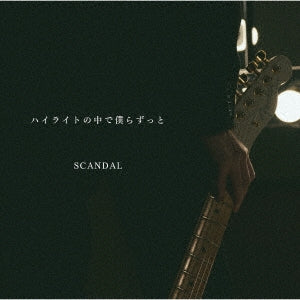 Scandal - Highlight No Naka De Bokura Zutto - Japan CD single
