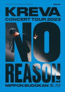 Kreva - Kreva Concert Tour 2023 “No Reason” At Nippon Budokan - Japan Blu-ray Disc