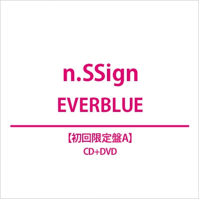n.SSign - Everblue - Japan Type-A CD+DVD Limited Edition
