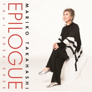 Mariko Takahashi - EPILOGUE tour 2024-2025 - Japan 2 CD