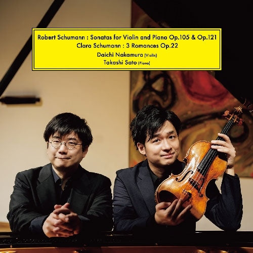 Daichi Nakamura (violin), Takashi Sato (piano) - Schumann, Robert : Schumann Violin Sonatas Nos.1, 2, C.Schumann 3 Romances - Japan CD