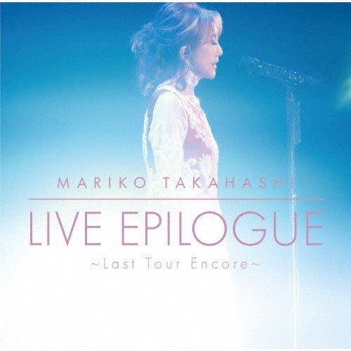 Mariko Takahashi - LIVE EPILOGUE ~Last Tour Encore~ - Japan 2 CD