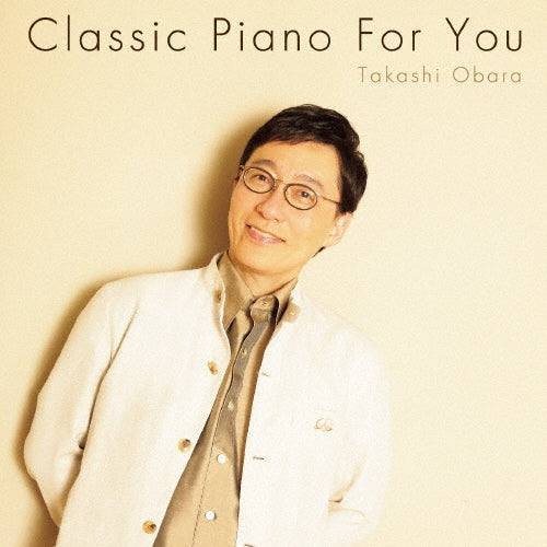 Obara Takashi - Piano Meikyoku for You - Japan 2 UHQCD