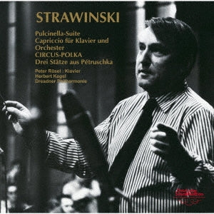 Herbert Kegel (conductor) / Dresdner Philharmonie, Peter Rosel (piano) - Strawinski: Pulcinella-Suite.Capriccio Fuer Klavier Und Orchester Circus-Polka.Drei Staetze Aus Petr - Japan CD Limited Edition