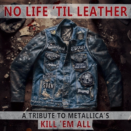 Testament 、 Tailgunner 、 The Almighty 、 Soen 、 Tygers Of Pan Tang 、 David Ellefson 、 Motorhead 、 Saxon - No Life 'Til Leather -A Tribute to Metallica's Kill 'Em All - Japan CD Bonus Track