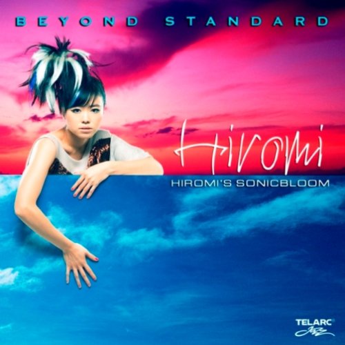 Uehara Hiromi-Hiromi'S Sonicbloom - Beyond Standard - Japan CD Bonus Track