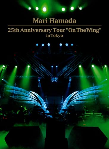 Hamada Mari - 25th Anniversary Tour "On The Wing" in Tokyo - Japan Blu-ray Disc