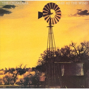 The Crusaders - Free As The Wind - Japan SHM-CD