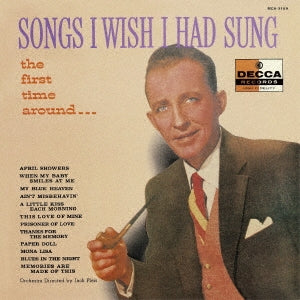 Bing Crosby - Songs I Wish I Had Sung The First Time Around - Japan UHQCD