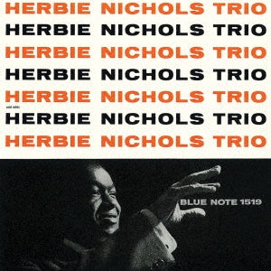 Herbie Nichols Trio - Herbie Nichols Trio - Japan UHQCD Limited Edition