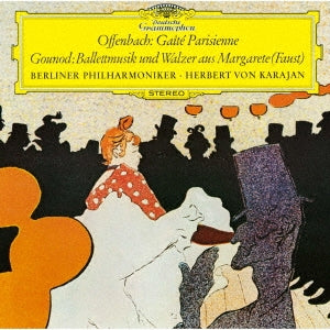 Herbert Von Karajan (conductor) / Berlin Philharmonic Orchestra - Offenbach Gaite Parisienne, Gounod Faust Ballet Music: Karajan / Berlin Philharmonic - Japan SHM-SACD Limited Edition