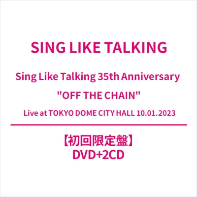 SING LIKE TALKING - Sing Like Talking 35Th Anniversary "Off The Chain" Live At Tokyo Dome City Hall 10.01.2023 - Japan DVD+2CD Limited Edition