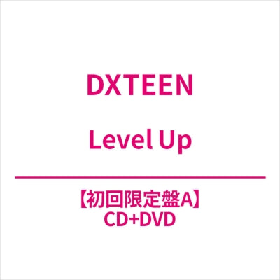 DXTEEN - Level Up - Japan Type-A CD+DVD