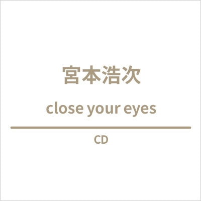 Hiroji Miyamoto - close your eyes - Japan CD single