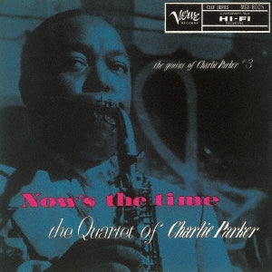 Charlie Parker - Now'S The Time - Japan UHQCD Bonus Track