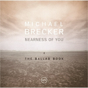 Michael Brecker - Nearness Of You: The Ballad Book +1 - Japan UHQCD Bonus Track