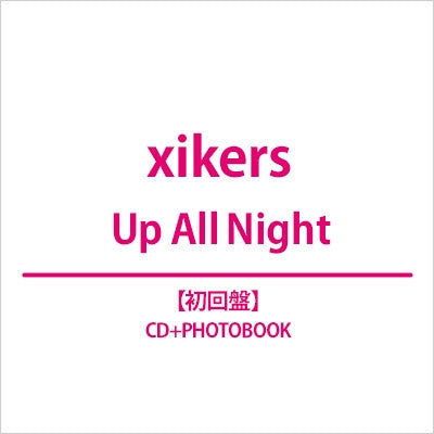Xikers - Up All Night - Japan CD+Photobook