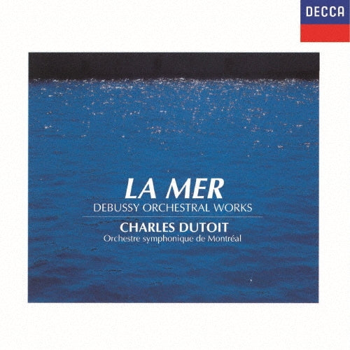 Charles Dutoit - La Mer, Prelude A L'apres-midi D'un Faune, Etc: Dutoit / Montreal So (Uhqcd) - Japan UHQCD