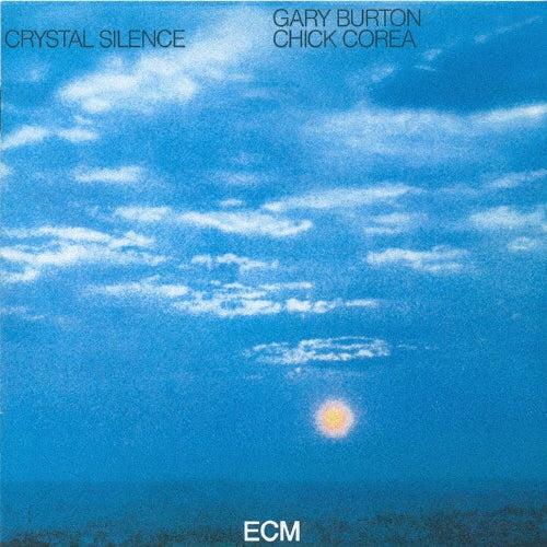 Chick Corea、Gary Burton - Crystal Silence - Japan UHQCD