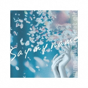 yumegiwa last girl - say my name - Japan CD single