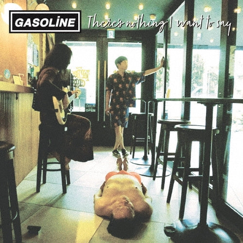 Gasoline - There's nothing I want to say - Japan CD