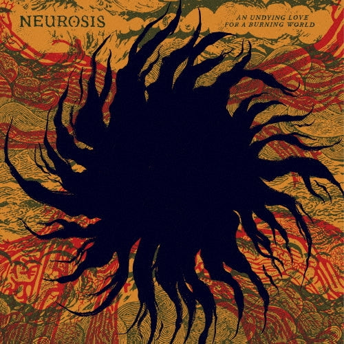 Neurosis - AN UNDYING LOVE FOR A BURNING WORLD - Japan CD