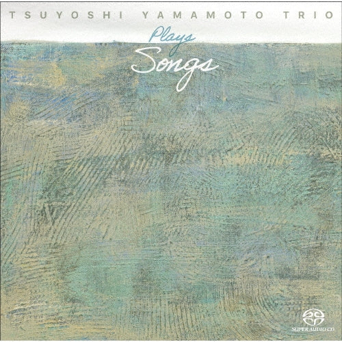 Tsuyoshi Yamamoto - PLAYS SONGS - Japan SACD