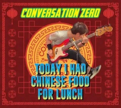 Conversation Zero - Today I Had Chinese Food For Lunch - Japan CD