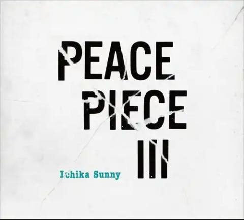 Ichika Sunny - PEACE PIECE III - Japan CD