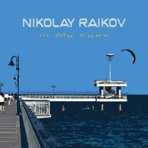 Nikolay Raikov - In My Eyes - Japan CD