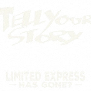 Limited Express(Has Gone?) - Tell Your Story - Japan CD