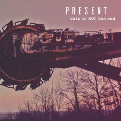 Present - THIS IS NOT THE END - Import CD