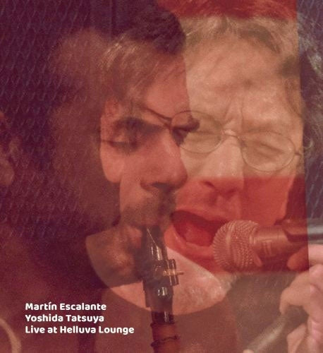 Martin Escalante / Tatsuya Yoshida - LIVE AT HELLUVA LOUNGE - Japan CD