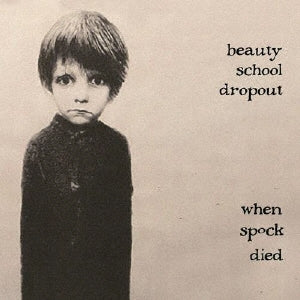 Beauty School Dropout - when spock died - Japan CD