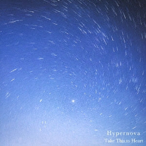 Take This To Heart - Hypernova - Japan CD