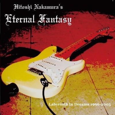 Hitoshi Nakamura'S Eternal Fantasy - Labyrinth In Dreams 1996~2005 - Japan CD