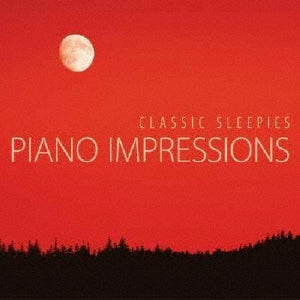 Francois-Joel Thiollier, Jean Martin, Jordi Maso - Classic Sleepies Piano Impressions - Japan CD