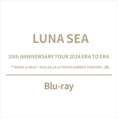 Luna Sea - 35th Anniversary Tour 2024 Era To Era `image Or Real`2024.08.24 At Tokyo Garden Theater - Japan Blu-ray Disc