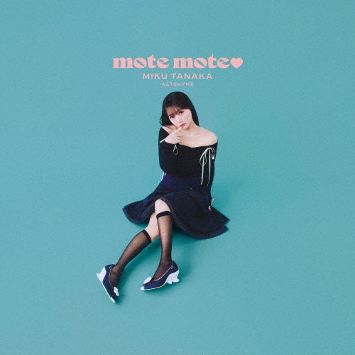 Miku Tanaka、Astrhyme - mote mote - Japan CD + Booklet