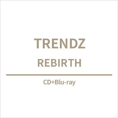 Trendz - Rebirth - Japan CD+Blu-ray Disc