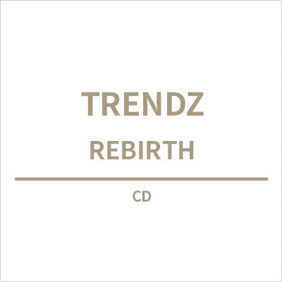 Trendz - Rebirth - Japan CD