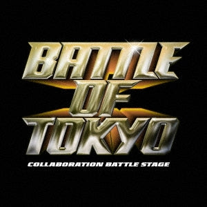 Various Artists - BATTLE OF TOKYO ~COLLABORATION BATTLE STAGE~ - Japan CD