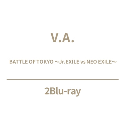 Various Artists - BATTLE OF TOKYO ~Jr.EXILE vs NEO EXILE~ - Japan 2 Blu-ray Disc